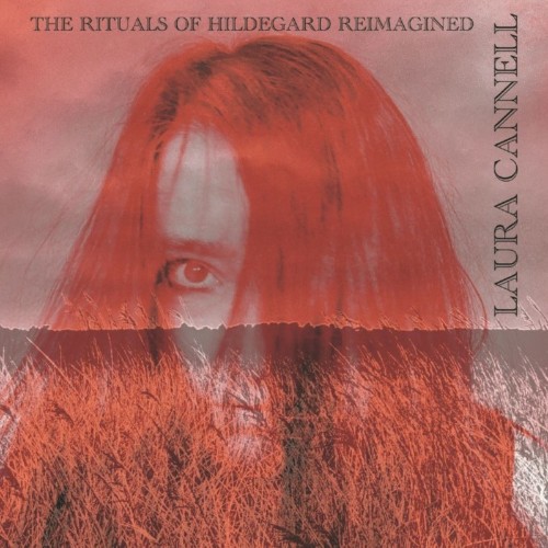Laura Cannell - The Rituals Of Hildegard Reimagined