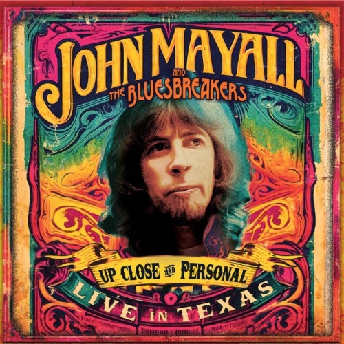John Mayall & The Bluesbreakers - Up Close And Personal: Live In Texas