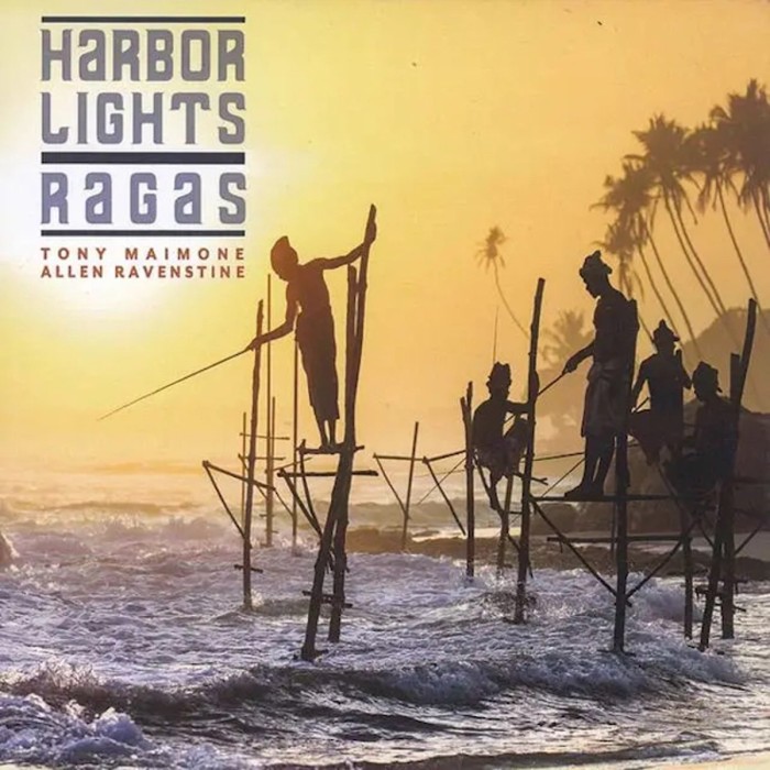 Tony Maimone & Allen Ravenstine - Harbor Lights Ragas