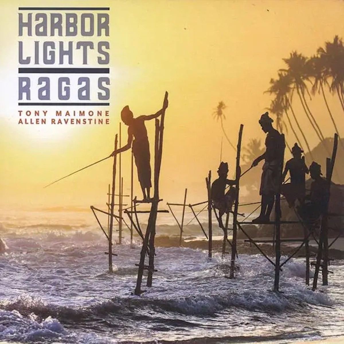 Tony Maimone & Allen Ravenstine - Harbor Lights Ragas