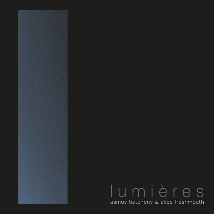 Asmus Tietchens & Alice Freshmouth - Lumieres
