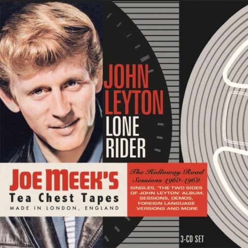 John Leyton - Lone Rider: The Holloway Road Sessions 1960-62 Mono Masters, Stereo Versions, Outtakes, Demos And More