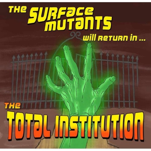 Surface Mutants - The Total Institution