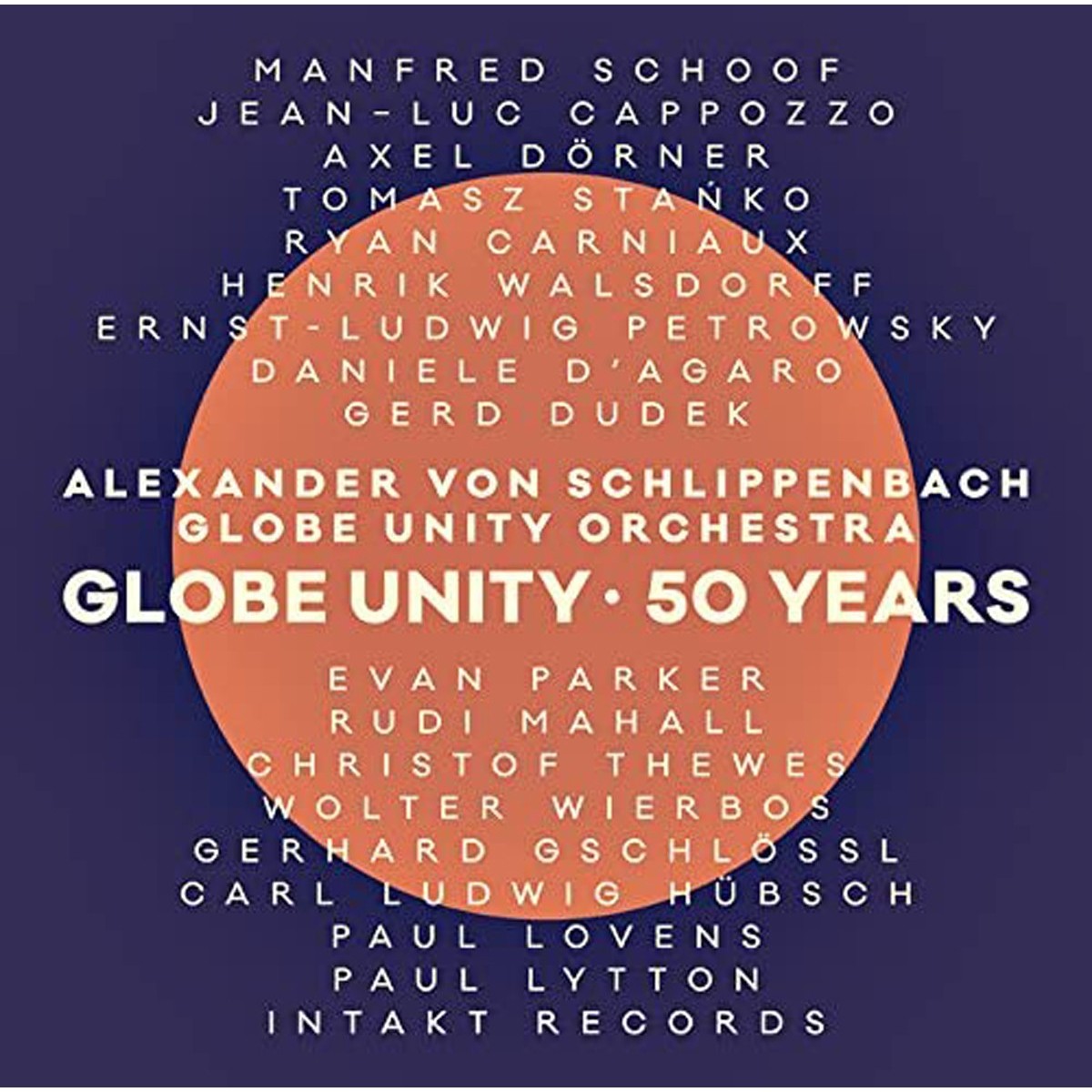Alexander Von Schlippenbach - Globe Unity - 50 Years