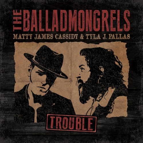 The Balladmongrels - Trouble