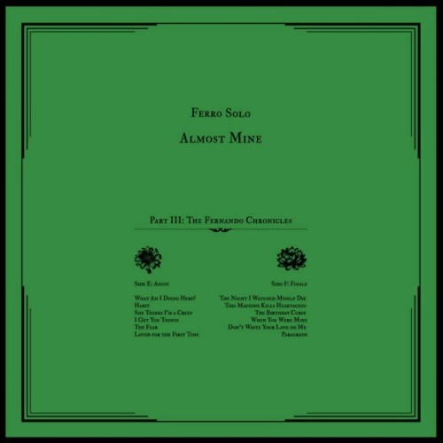 Ferro Solo - Almost Mine Part III: The Fernando Chronicles