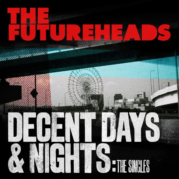 The Futureheads - Decent Days & Nights: The Singles Cd Editon
