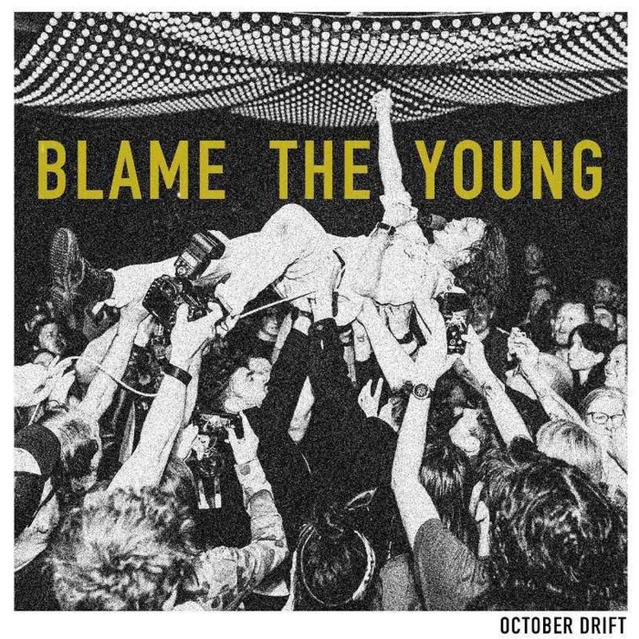 October Drift - Blame The Young