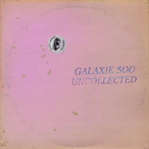 Galaxie 500 - Uncollected Noise New York '88-90 (Color Vinyl)