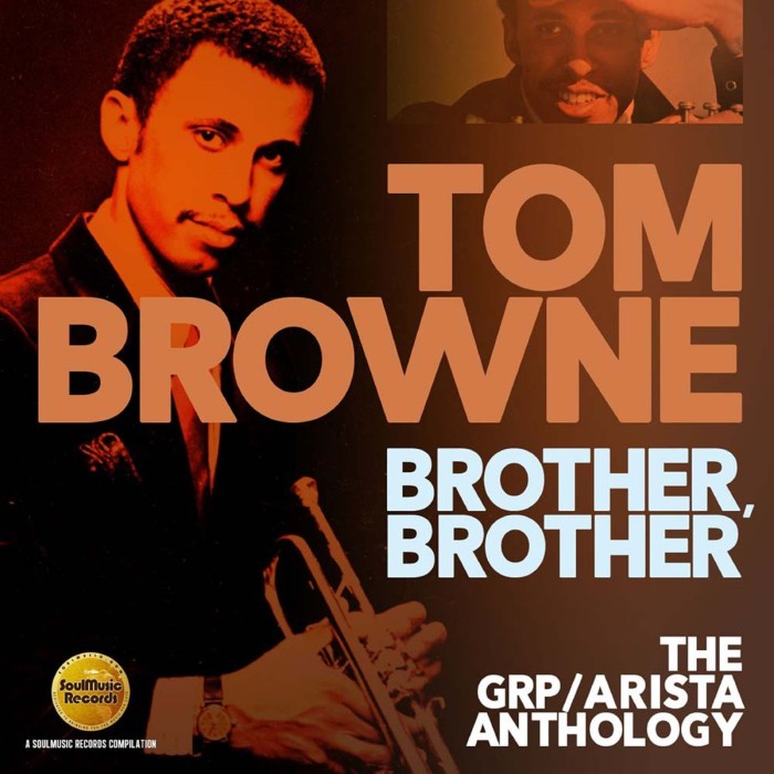 Tom Browne - Brother, Brother: The GRP / Arista Anthology