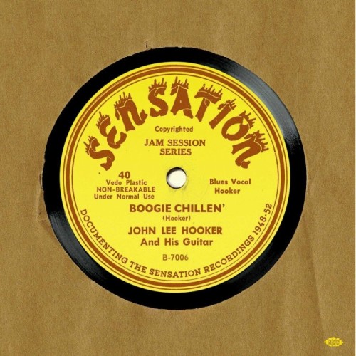 John Lee Hooker - Sensation - Documenting The Sensation Recordings 1948-52