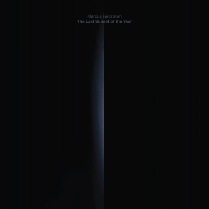 Marcus Fjellström - The Last Sunset Of The Year