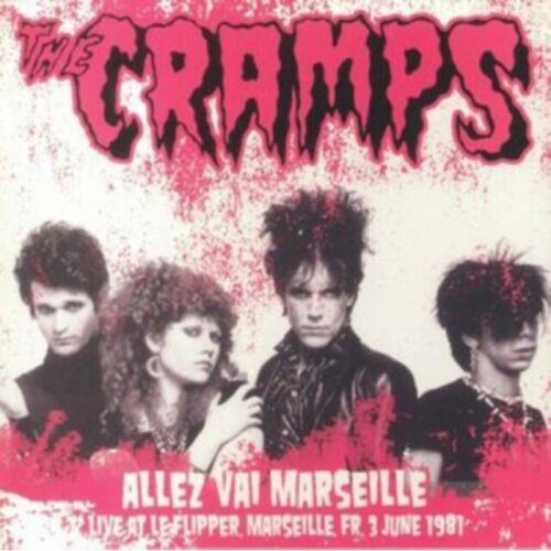 Cramps - Allez Vai Marseille - Live At The Flipper, Friday June 3 1981
