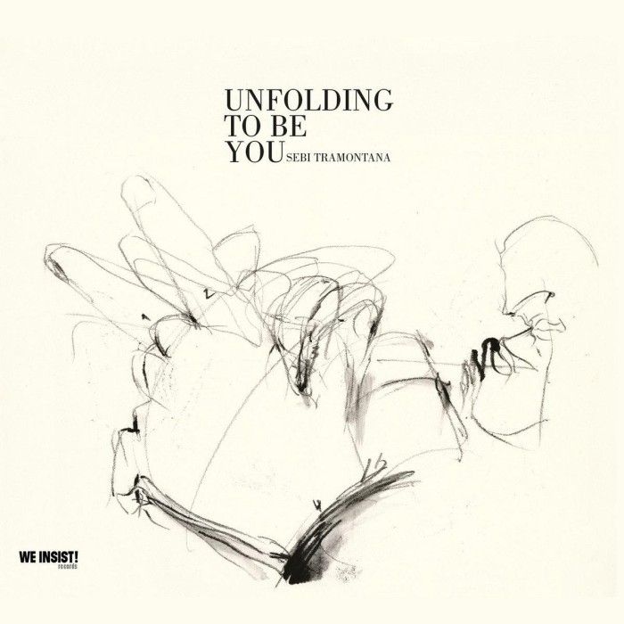 Sebi Tramontana - Unfolding To Be You