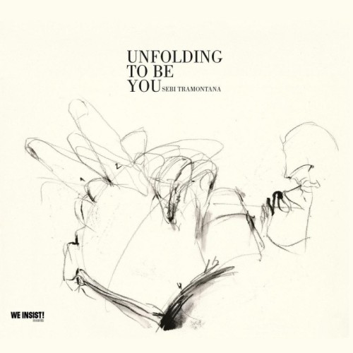 Sebi Tramontana - Unfolding To Be You