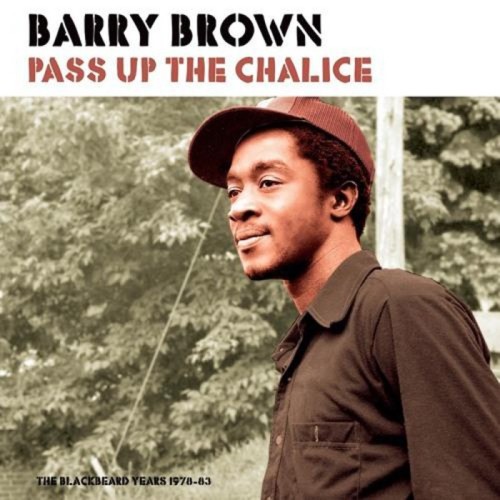 Barry Brown - Pass Up The Chalice