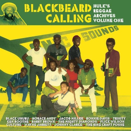 Various Artists - Blackbeard Calling : Hulk's Reggae Archives Volume One
