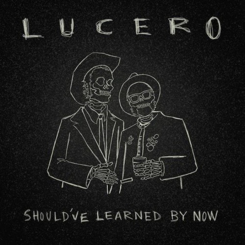 Lucero - Should've Learned By Now (Silver Vinyl)