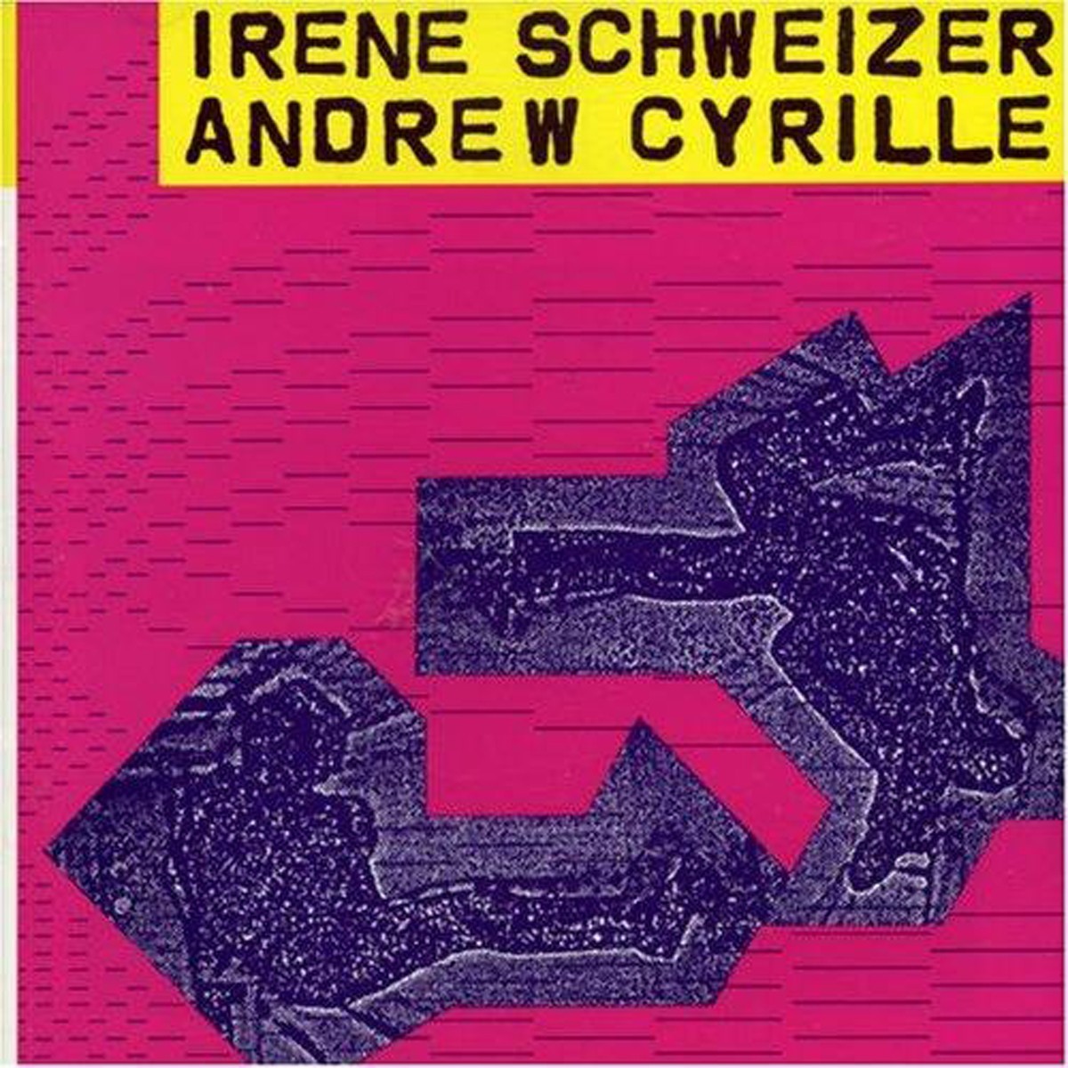 Irène Schweizer & Andre Cyrille - Duo