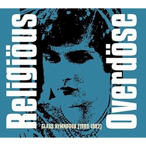 Religious Overdose - Glass Hymnbook (1980 - 1982)