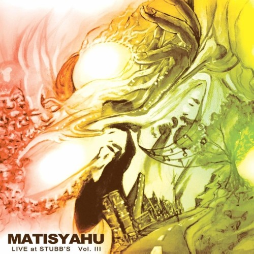 Matisyahu - Live At Stubb's I, Vol. III