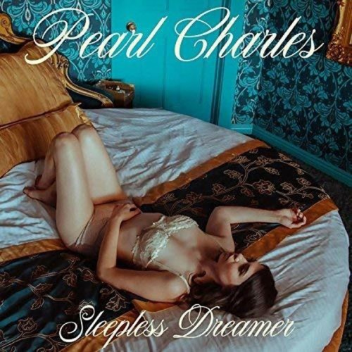 Pearl Charles - Sleepless Dreamer