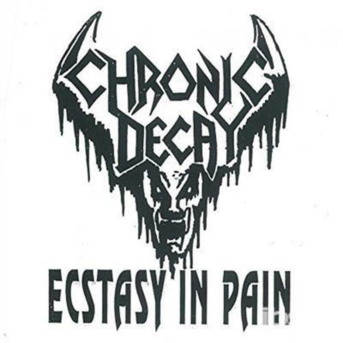 Chronic Decay - Ecstasy In Pain