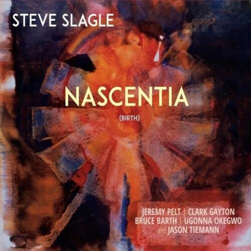 Steve Slagle - Nascientia