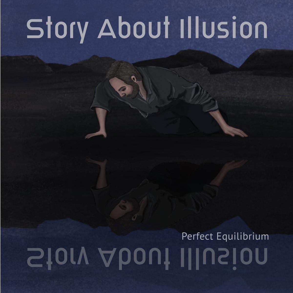 Story About Illusion - Perfect Equilibrium