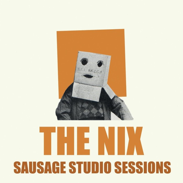 The Nix - Sausage Studio Sessions