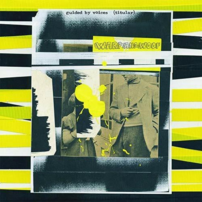 Guided By Voices - Warp And Woof