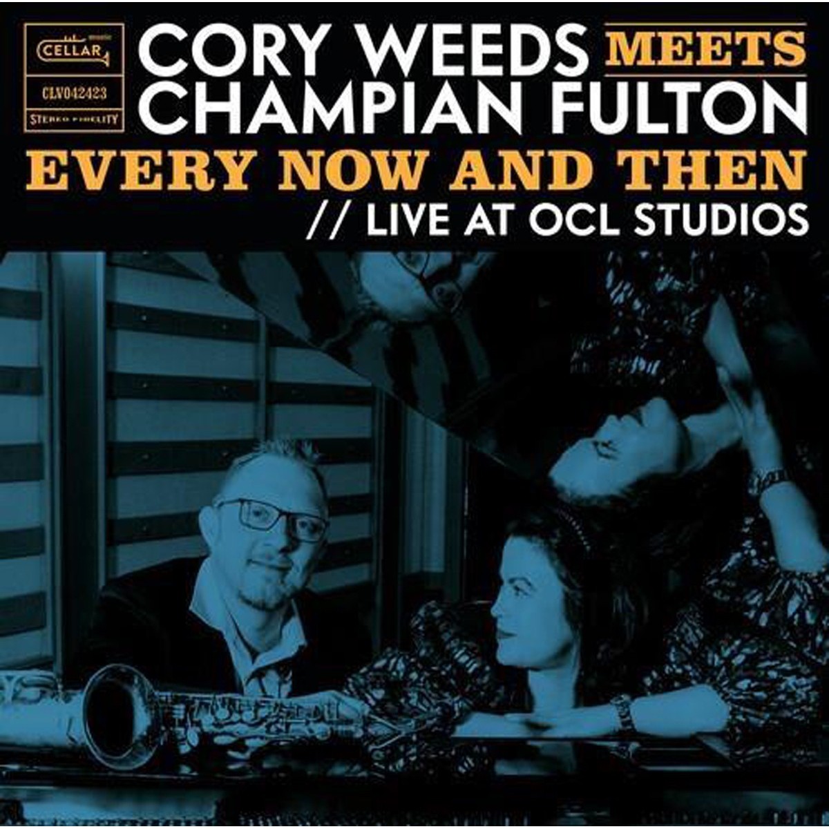 Cory Weeds - Cory Weeds Meets Champian Fulton: Every Now And Then (Live At Ocl Studios)