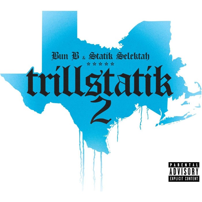 Bun B & Statik Selektah - Trillstatik 2