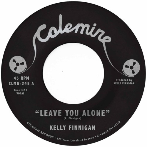 Kelly Finnigan - Leave You Alone/Thom's Heartbreak