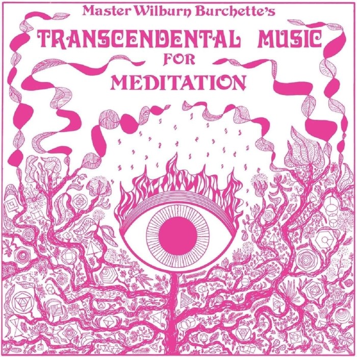 Wilburn Burchette - Transcendental Music For Meditation