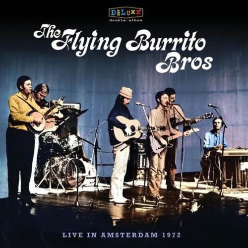 The Flying Burrito Brothers - Bluegrass Special: Live In Amsterdam 1972