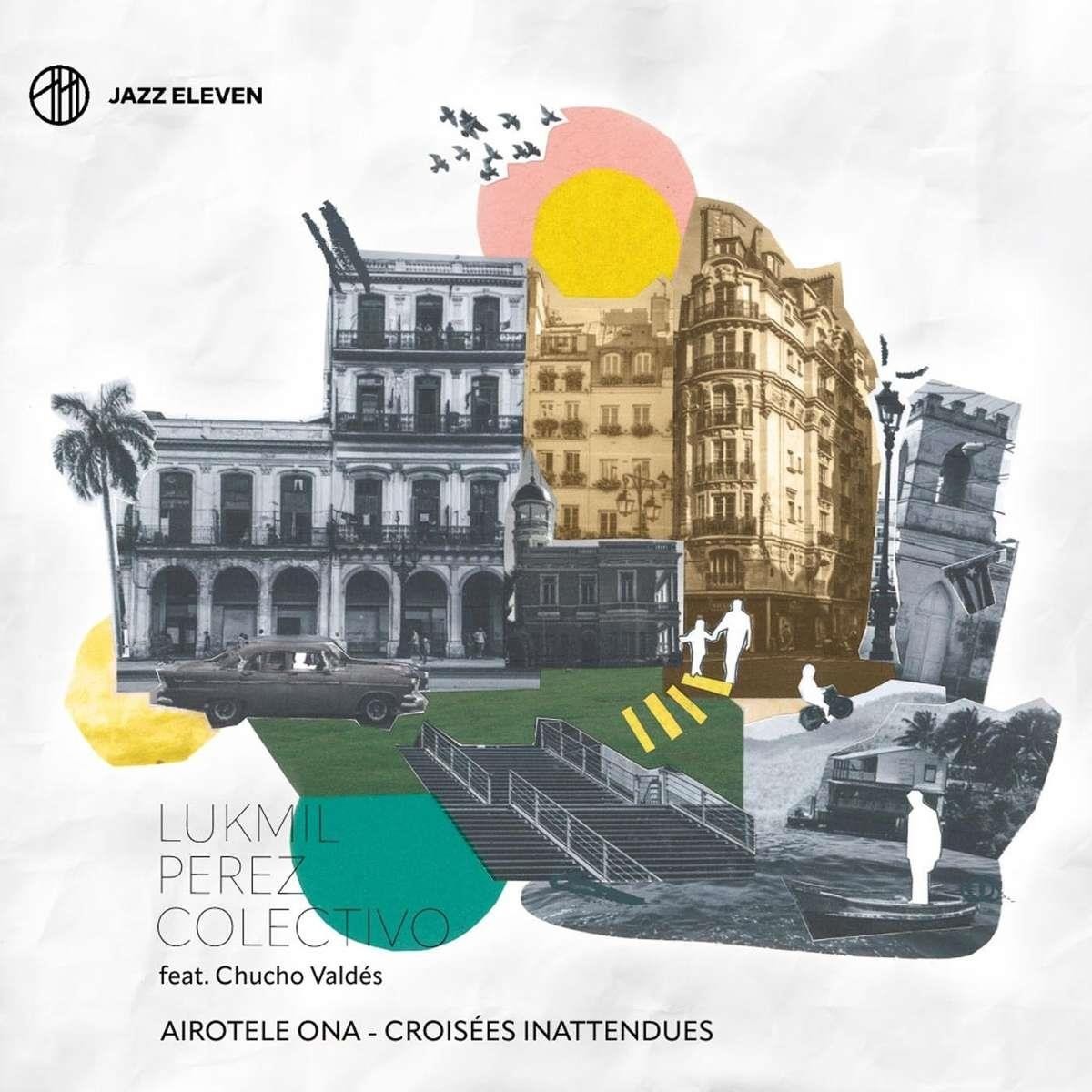 Lukmil Pérez - Airotele Ona - Croisees Inattendues