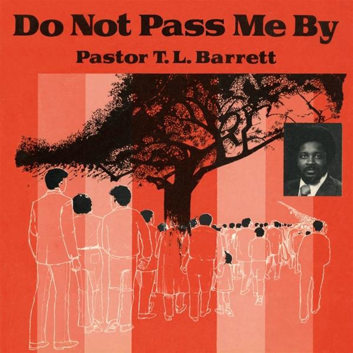 Pastor T. L. Barrett & The Youth For Christ Choir - Do Not Pass Me By - Vol. I (Red Vinyl)