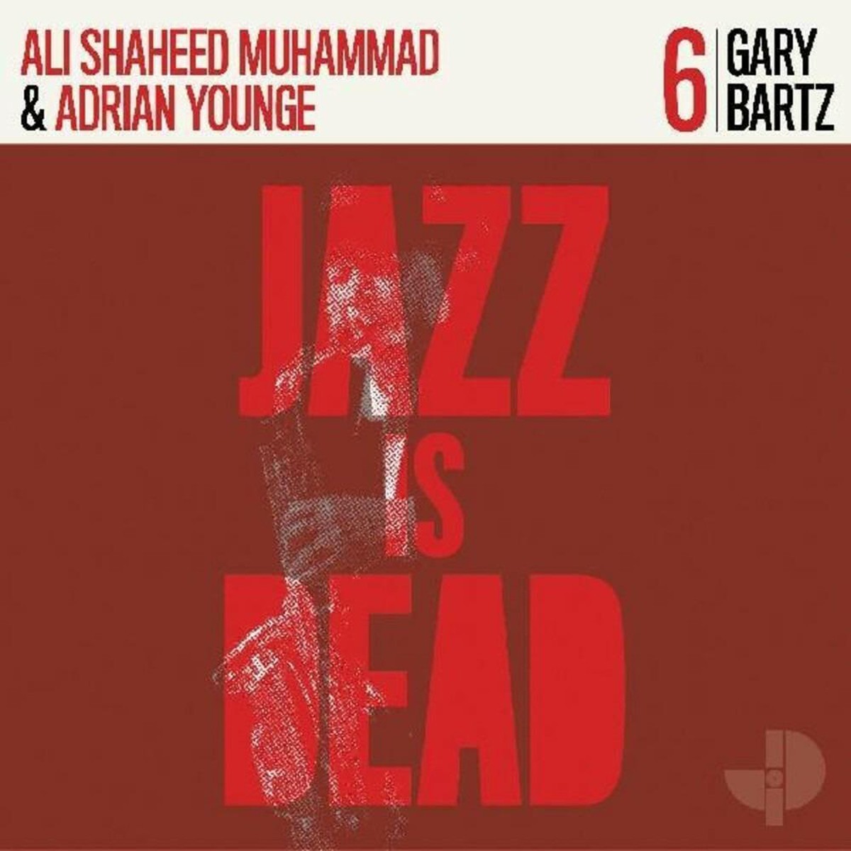 Gary Bartz & Adrian Younge - Jazz Is Dead 6