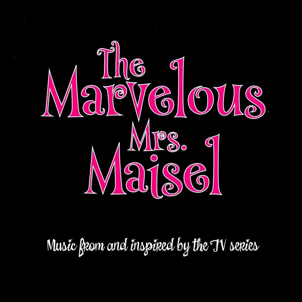 Ost - The Marvelous Mrs. Maisel: Music From And Inspired By The Tv Series