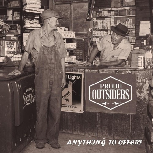 Proud Outsiders - Anything To Offer?