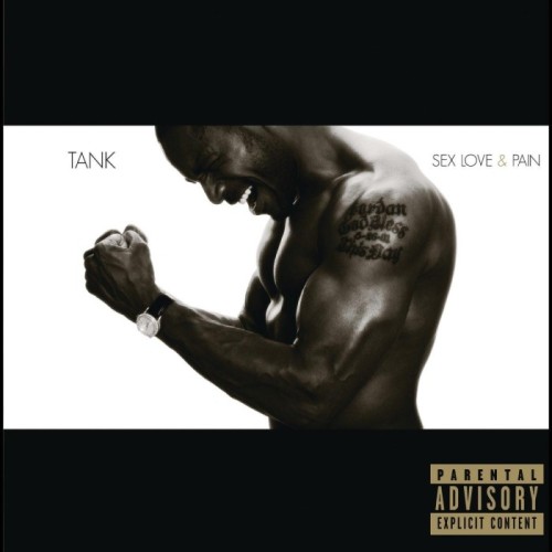 Tank - Sex, Love & Pain