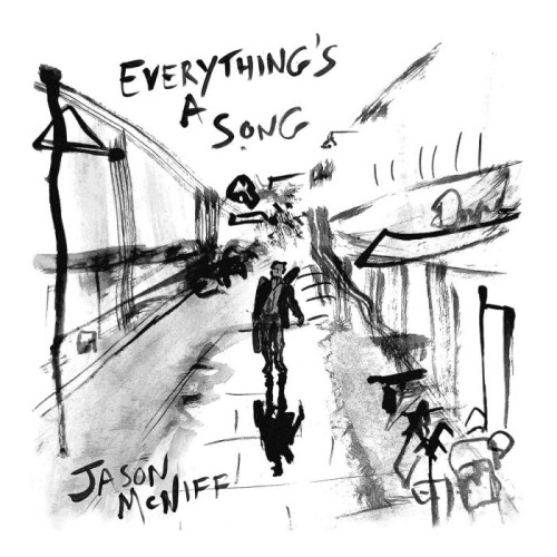Jason McNiff - Everything's A Song