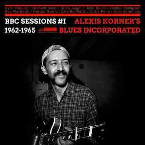 Alexis Korner's Blues Incorporated - Bbc Sessions Volume One 1962 -1965