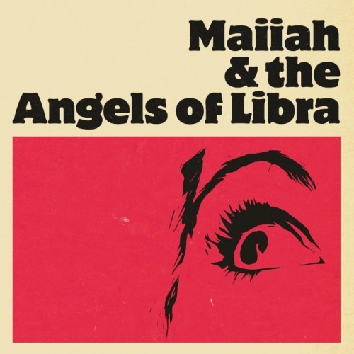 Maiiah & The Angels Of Libra - Maiiah & The Angels Of Libra