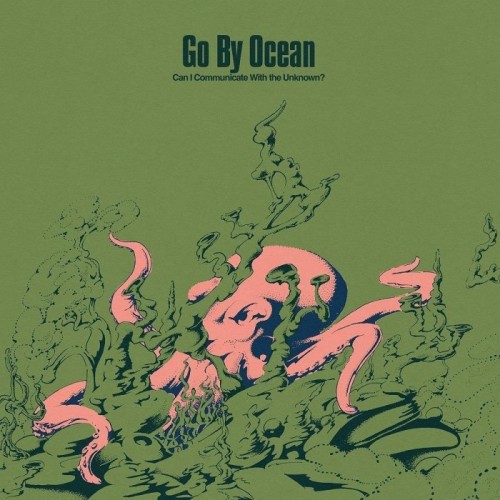 Go By Ocean - Can I Communicate With The Unknown?