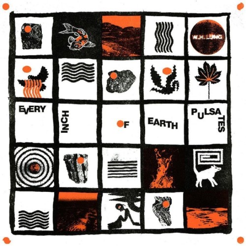 W. H. Lung - Every Inch Of Earth Pulsates