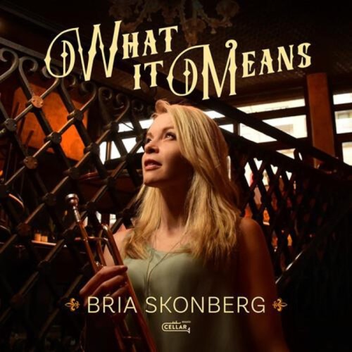 Bria Skonberg - What It Means (Black Vinyl)