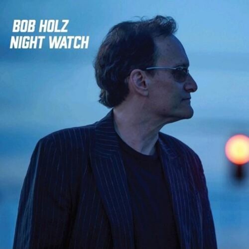 Bob Holz - Night Watch (Black Vinyl)