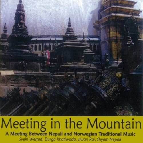 Shyam Nepali & Svein Westad & Durga Khatiwada - Meeting In The Mountain